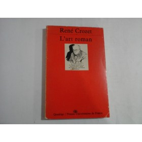   L' ART  ROMAN  -  Rene  CROZET